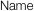 Name